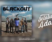 Lirik Lagu Blackout Selalu Ada